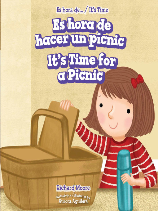 Title details for Es hora de hacer un pícnic / It's Time for a Picnic by Richard Moore - Wait list